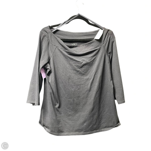 Top 3/4 Sleeve By Loft In Grey, Size: L